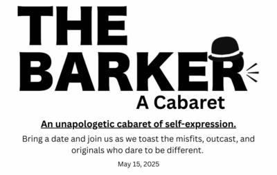 The Barker" A Cabaret